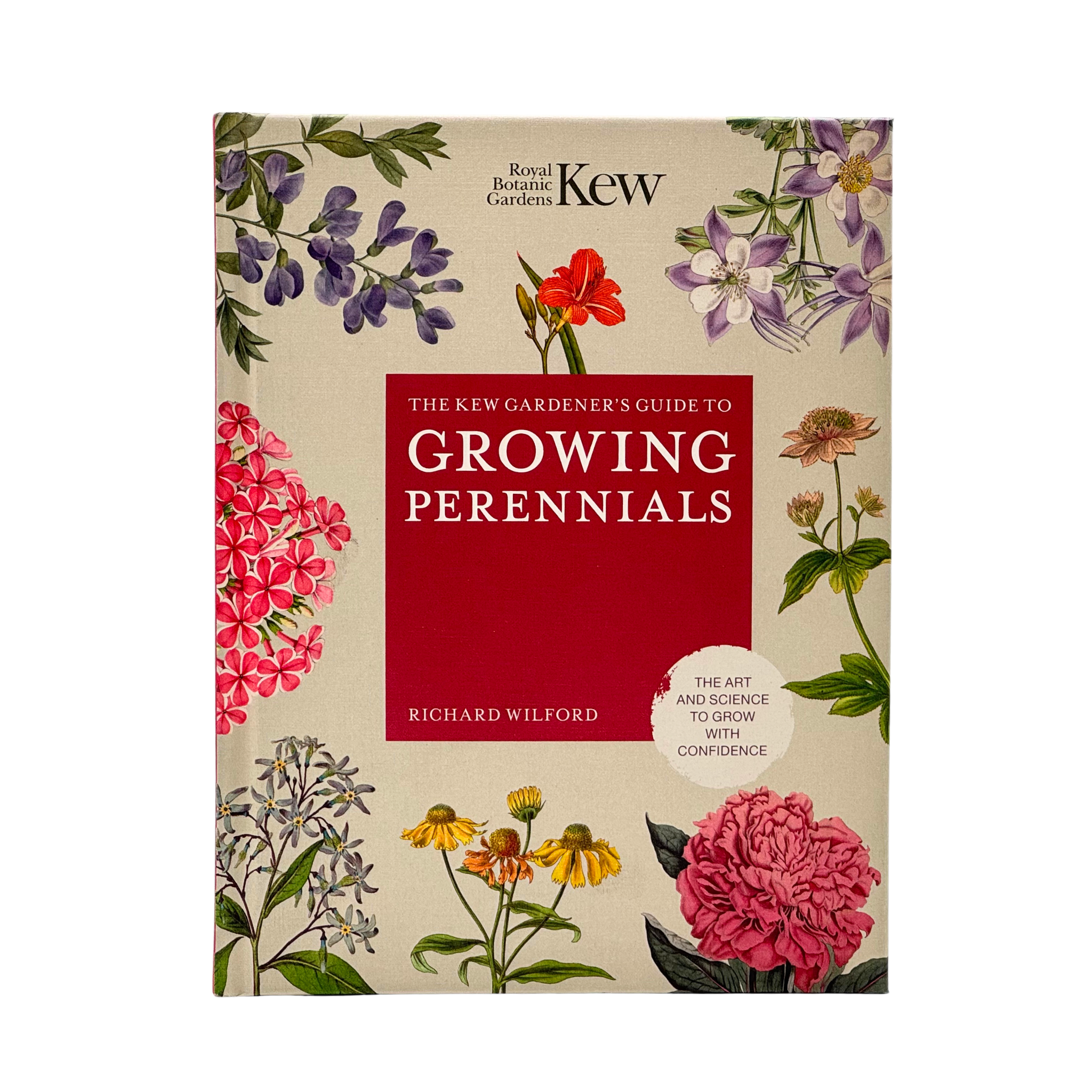 The Kew Gardener's Guide To Growing Perennials