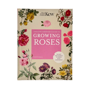 The Kew Gardener's Guide To Growing Roses