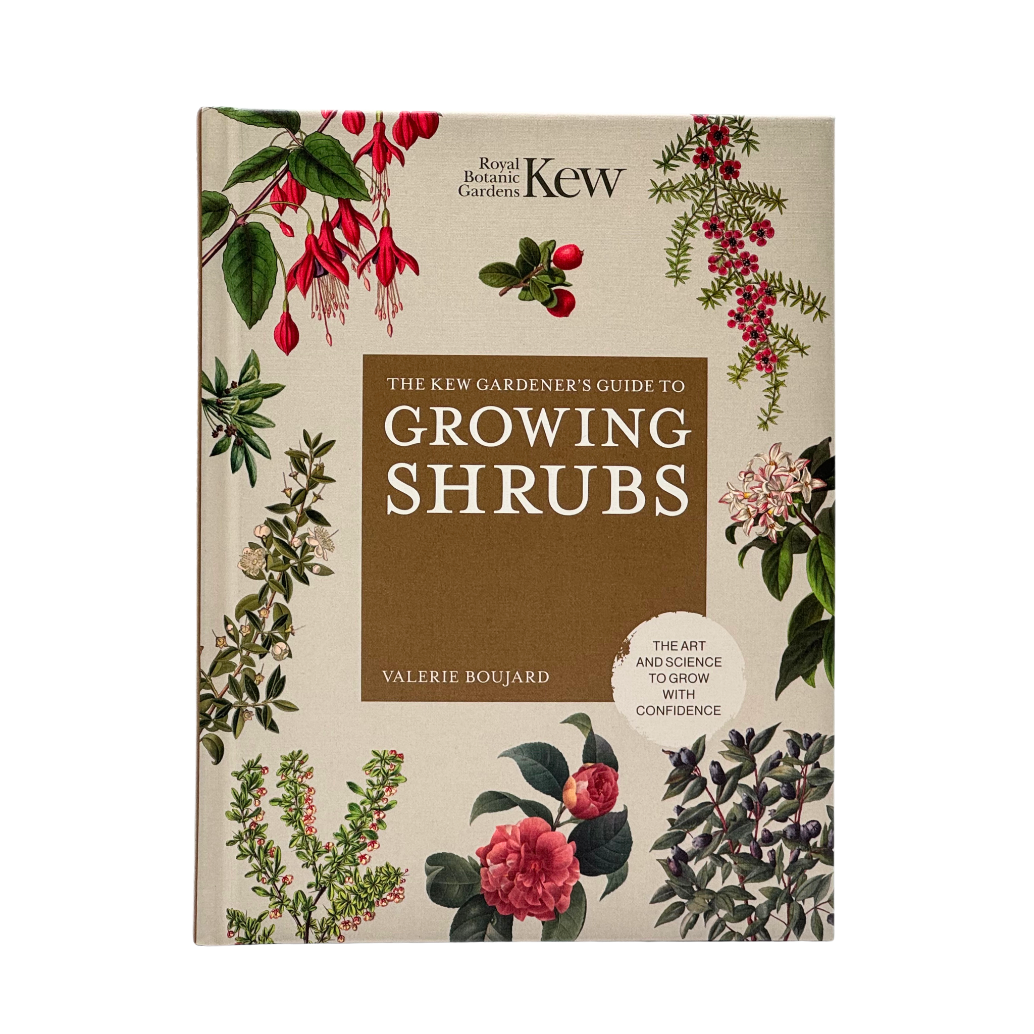 The Kew Gardener's Guide To Growing Shrubs